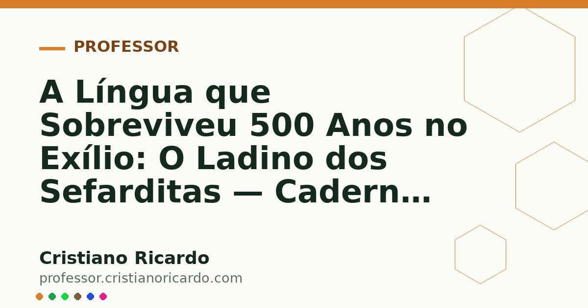 Card OG automático: A Língua que Sobreviveu 500 Anos no Exílio: O Ladino dos Sefarditas — Caderno de Espanhol (2015)