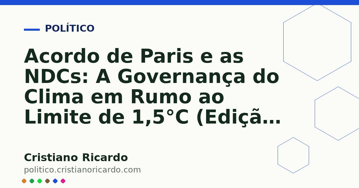 Card OG automático: Acordo de Paris e as NDCs: A Governança do Clima em Rumo ao Limite de 1,5°C (Edição 2013)