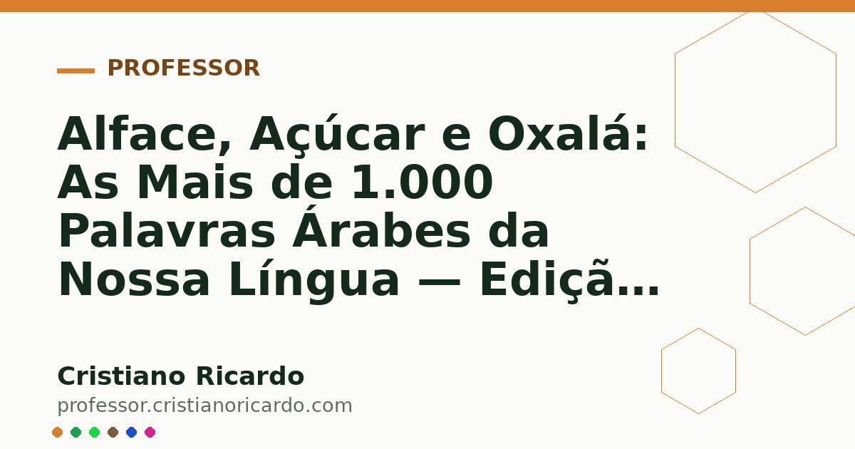 Card OG automático: Alface, Açúcar e Oxalá: As Mais de 1.000 Palavras Árabes da Nossa Língua — Edição 2018
