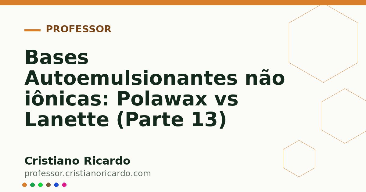 Card OG automático: Bases Autoemulsionantes não iônicas: Polawax vs Lanette (Parte 13)