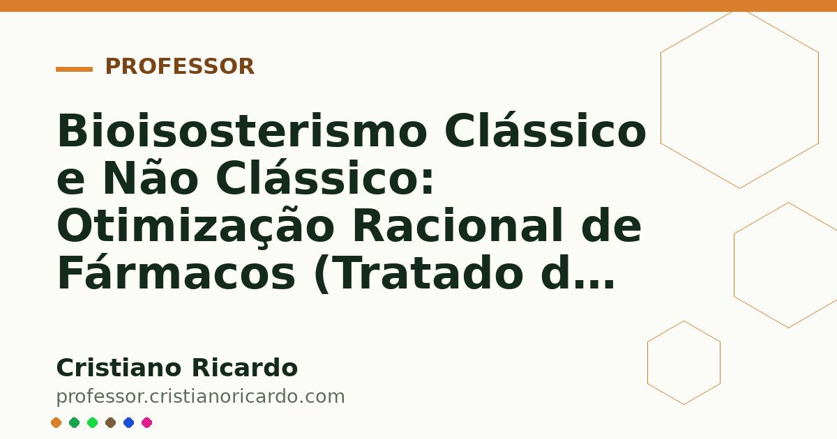 Card OG automático: Bioisosterismo Clássico e Não Clássico: Otimização Racional de Fármacos (Tratado de Química Farmacêutica 2017)