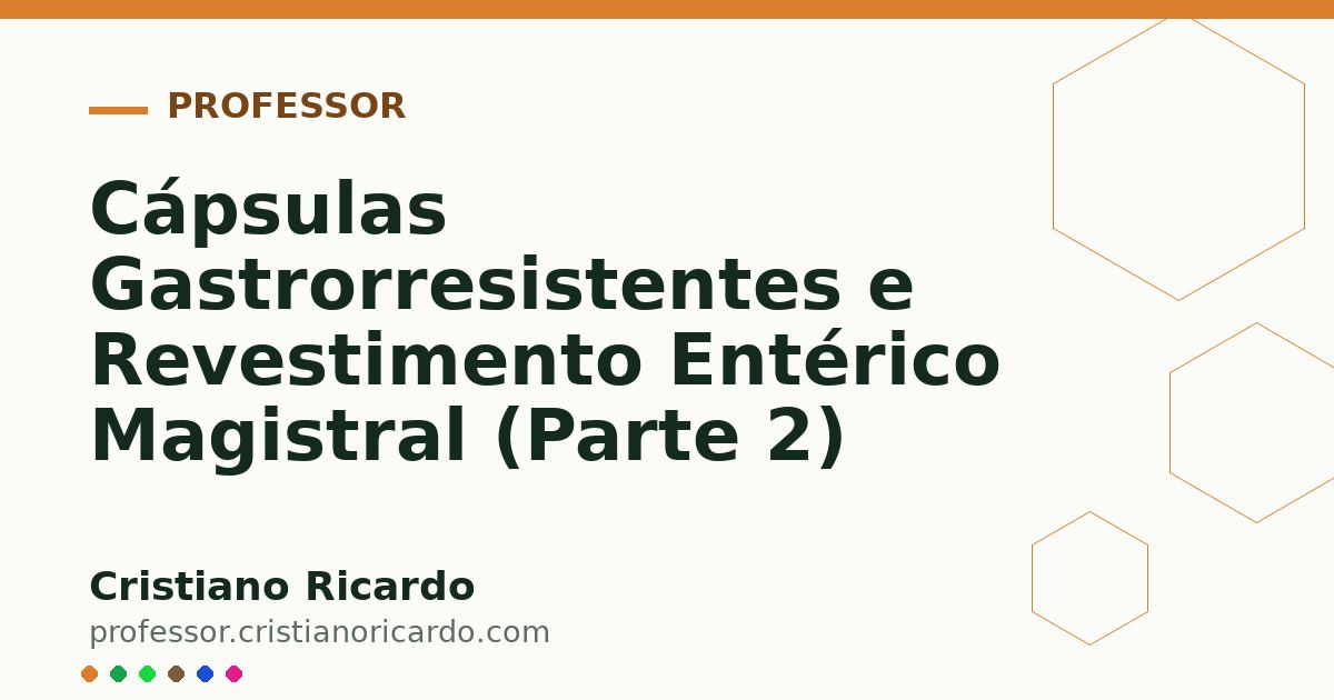 Card OG automático: Cápsulas Gastrorresistentes e Revestimento Entérico Magistral (Parte 2)
