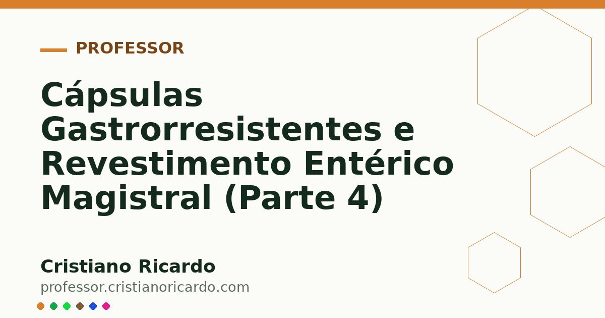 Card OG automático: Cápsulas Gastrorresistentes e Revestimento Entérico Magistral (Parte 4)