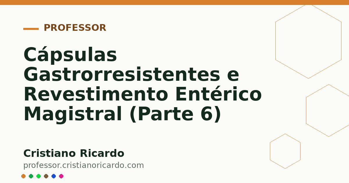 Card OG automático: Cápsulas Gastrorresistentes e Revestimento Entérico Magistral (Parte 6)