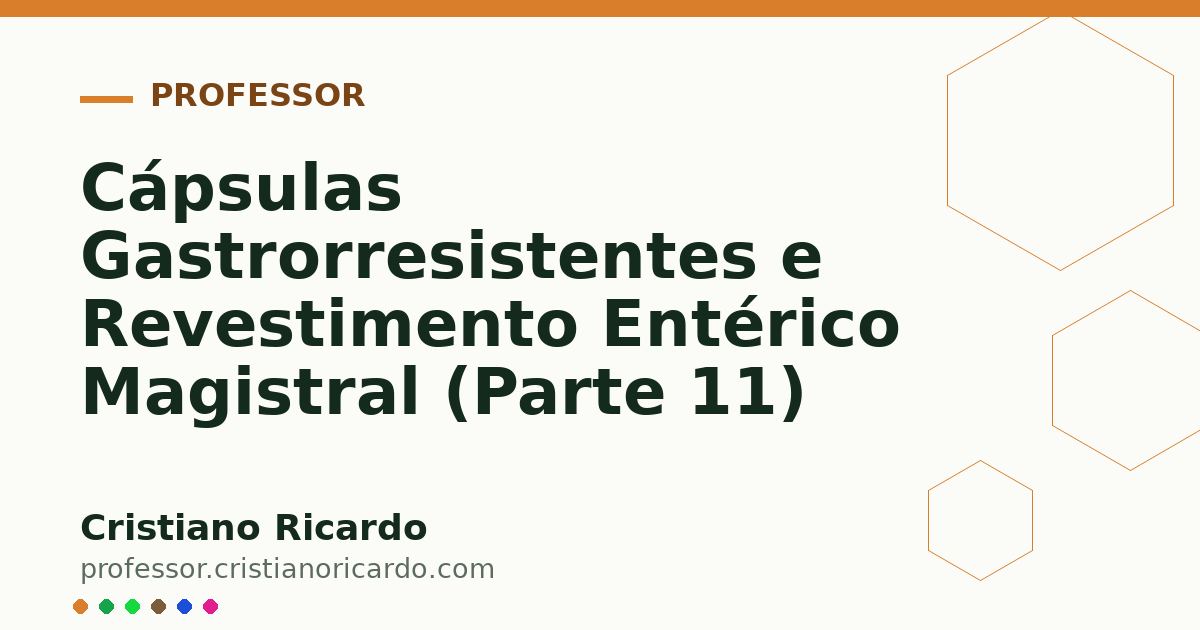 Card OG automático: Cápsulas Gastrorresistentes e Revestimento Entérico Magistral (Parte 11)