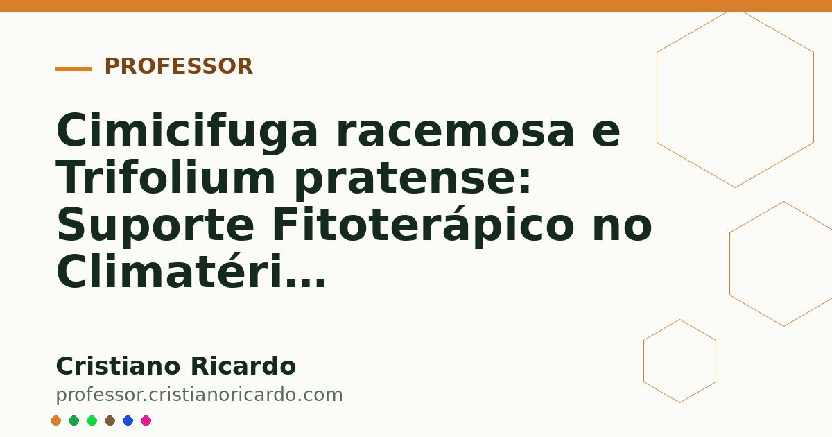 Card OG automático: Cimicifuga racemosa e Trifolium pratense: Suporte Fitoterápico no Climatério (Aprofundamento 2)