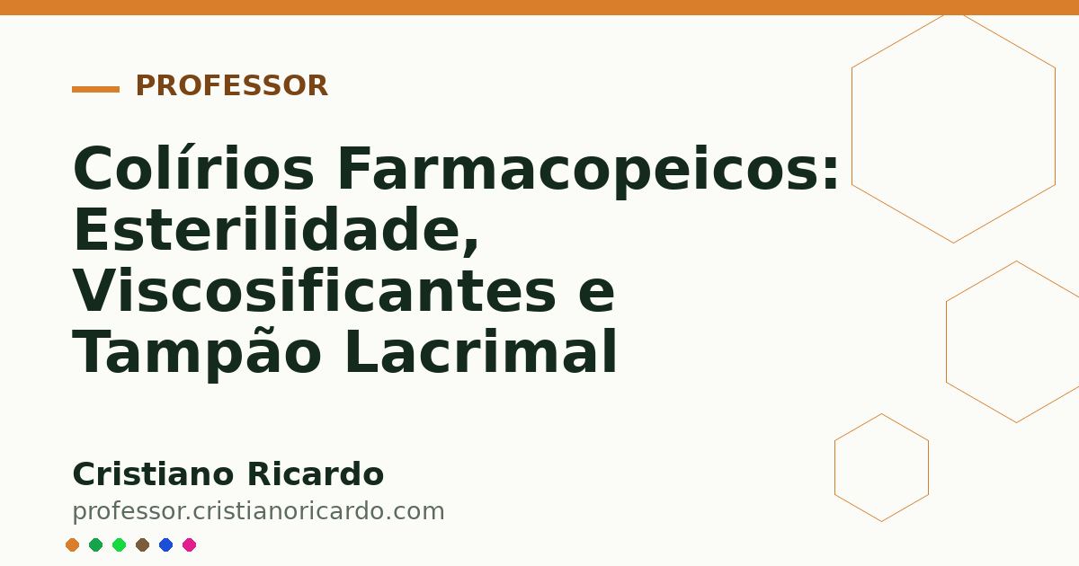 Card OG automático: Colírios Farmacopeicos: Esterilidade, Viscosificantes e Tampão Lacrimal