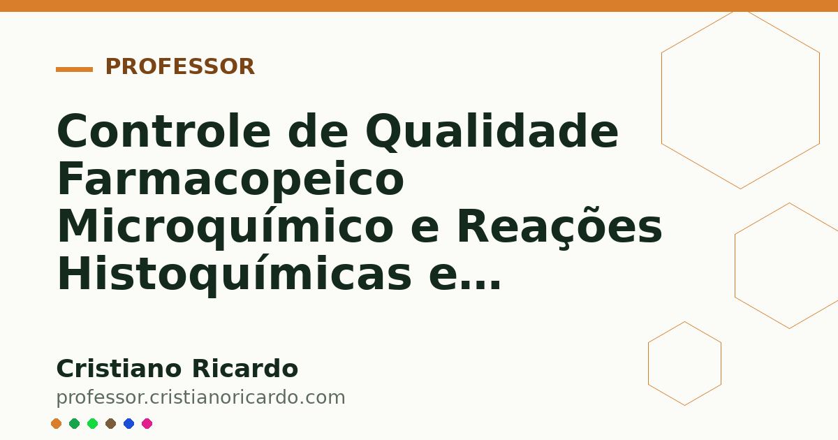 Card OG automático: Controle de Qualidade Farmacopeico Microquímico e Reações Histoquímicas em Drogas Vegetais (Tratado de Farmacobotânica 2014)