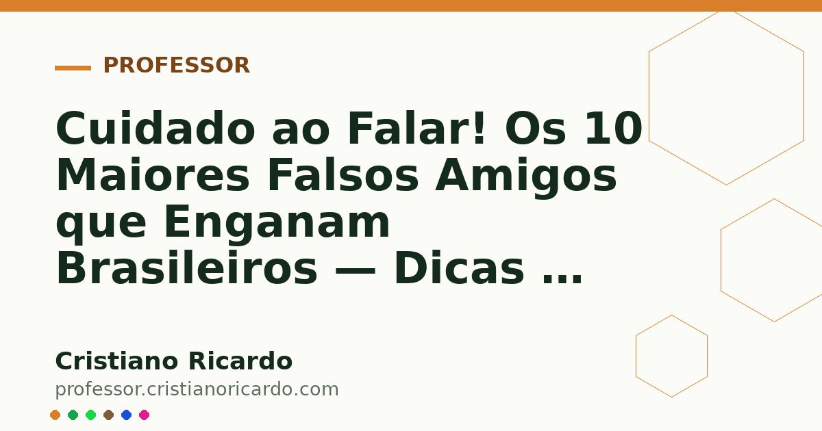 Card OG automático: Cuidado ao Falar! Os 10 Maiores Falsos Amigos que Enganam Brasileiros — Dicas & Cultura (2020)