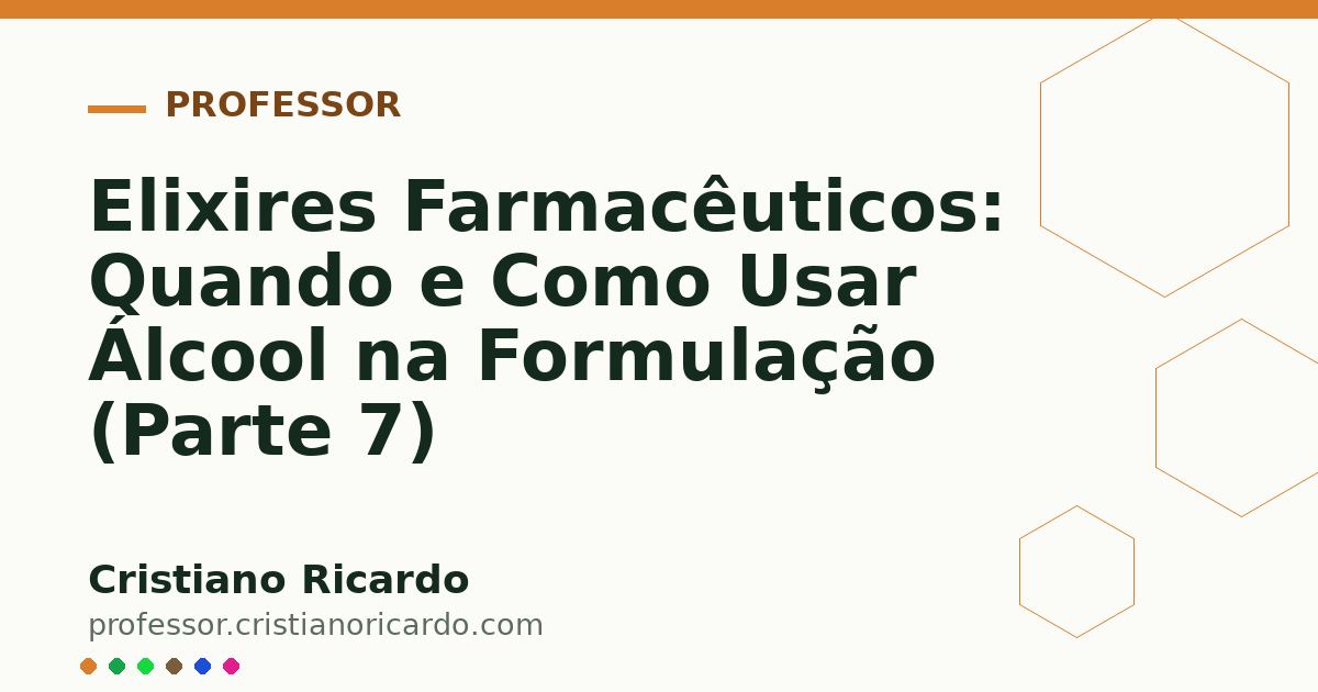 Card OG automático: Elixires Farmacêuticos: Quando e Como Usar Álcool na Formulação (Parte 7)
