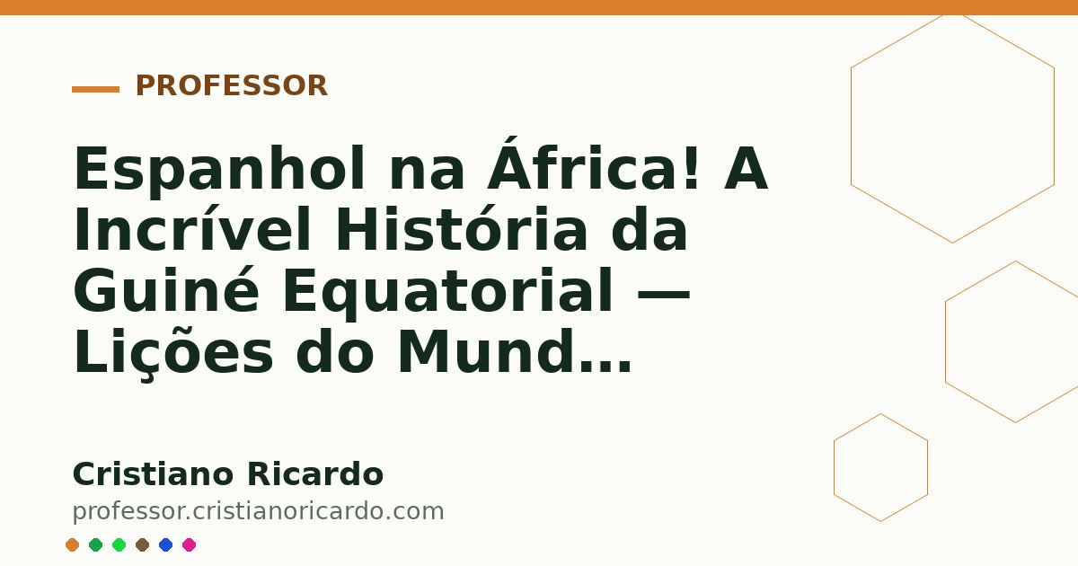 Card OG automático: Espanhol na África! A Incrível História da Guiné Equatorial — Lições do Mundo Hispânico (2017)