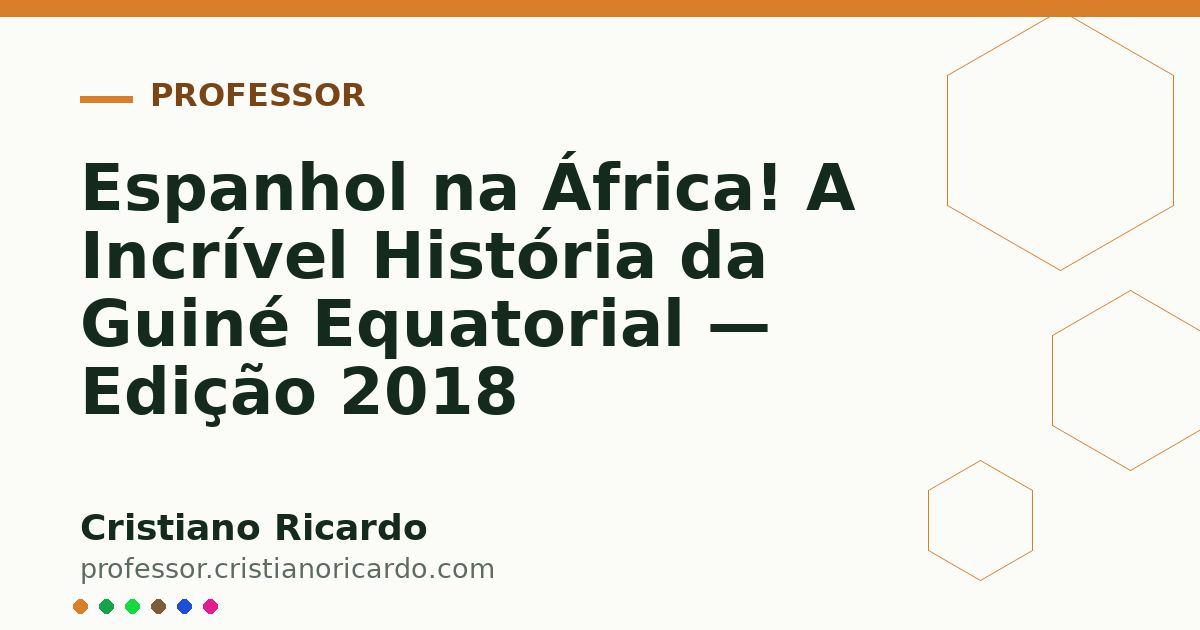 Card OG automático: Espanhol na África! A Incrível História da Guiné Equatorial — Edição 2018