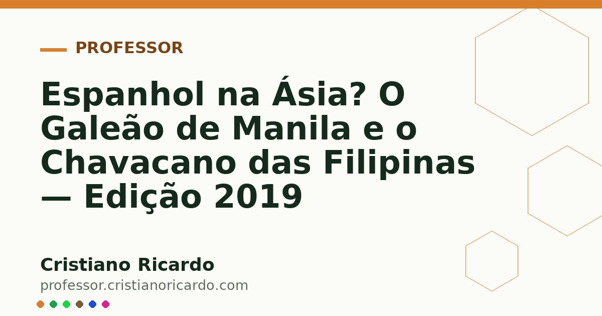 Card OG automático: Espanhol na Ásia? O Galeão de Manila e o Chavacano das Filipinas — Edição 2019