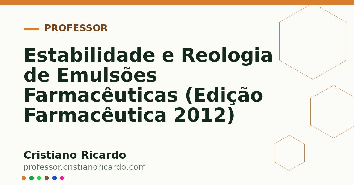 Card OG automático: Estabilidade e Reologia de Emulsões Farmacêuticas (Edição Farmacêutica 2012)