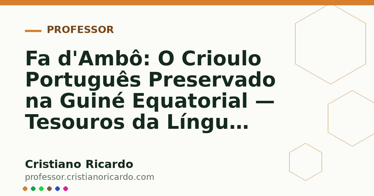 Card OG automático: Fa d'Ambô: O Crioulo Português Preservado na Guiné Equatorial — Tesouros da Língua (2020)