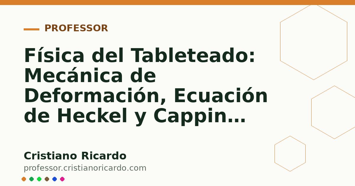 Card OG automático: Física del Tableteado: Mecánica de Deformación, Ecuación de Heckel y Capping (Tratado de Farmacotecnia 2018)