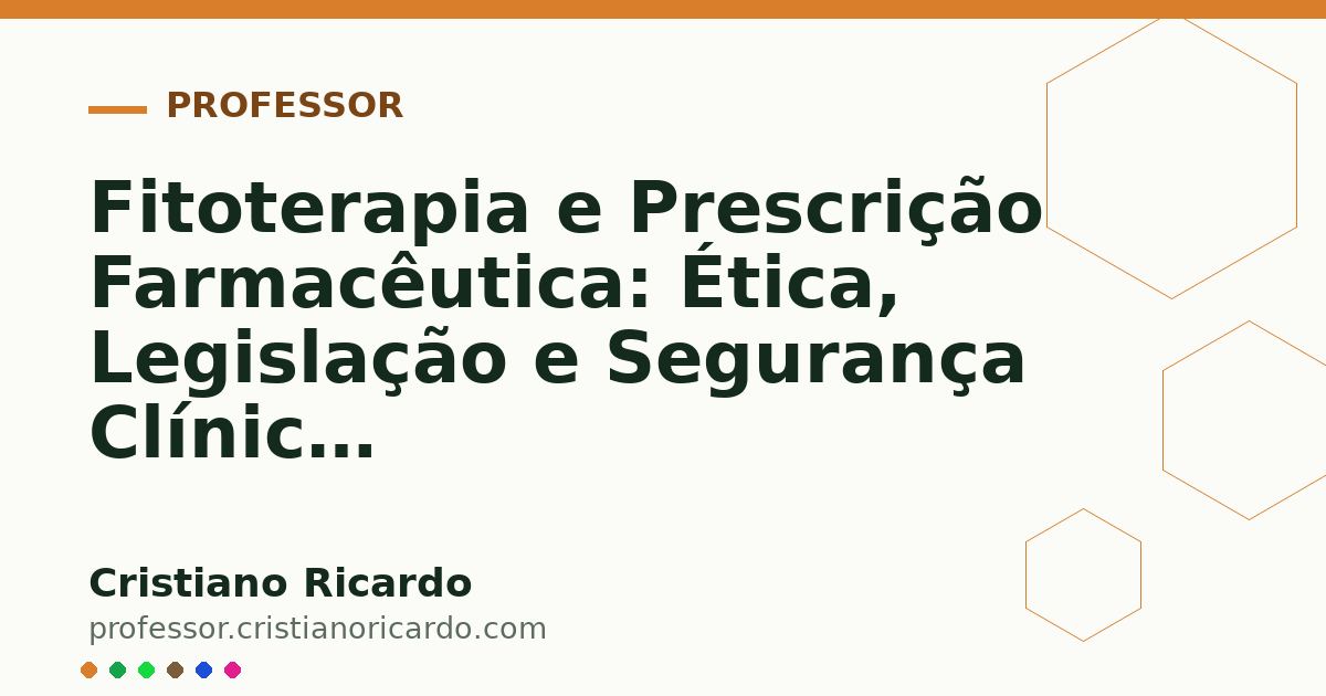Card OG automático: Fitoterapia e Prescrição Farmacêutica: Ética, Legislação e Segurança Clínica (Aprofundamento 6)