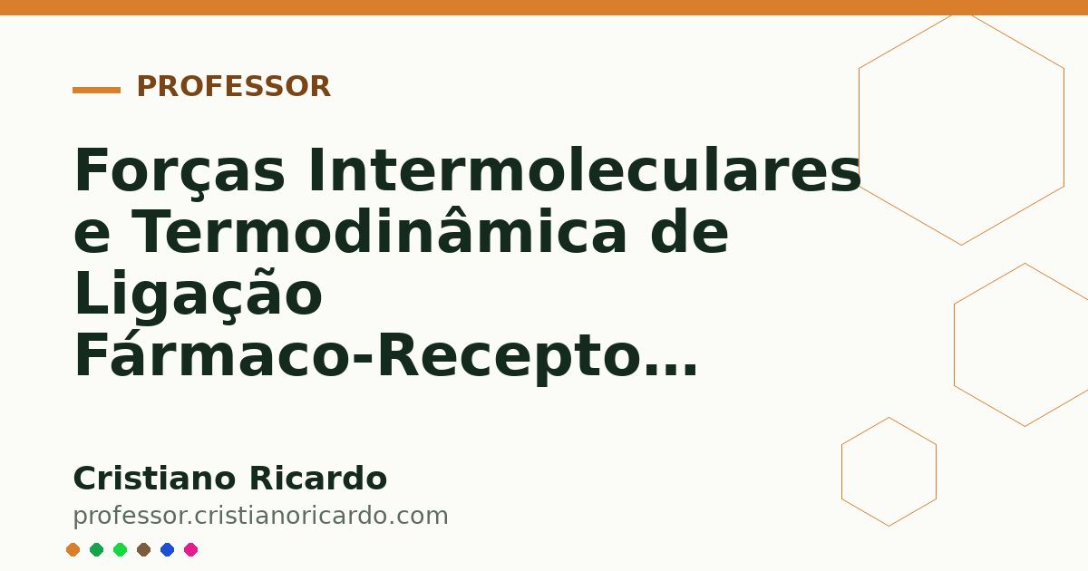 Card OG automático: Forças Intermoleculares e Termodinâmica de Ligação Fármaco-Receptor (Tratado de Química Farmacêutica 2012)