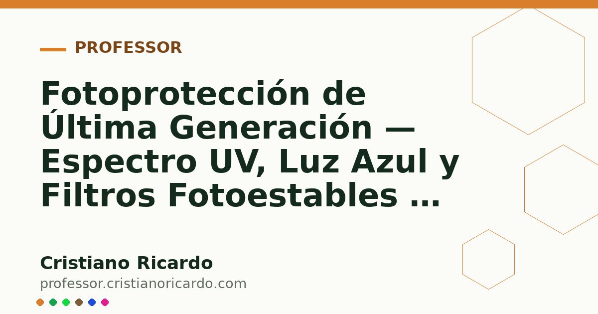 Card OG automático: Fotoprotección de Última Generación — Espectro UV, Luz Azul y Filtros Fotoestables — Avances Tecnológicos 2026
