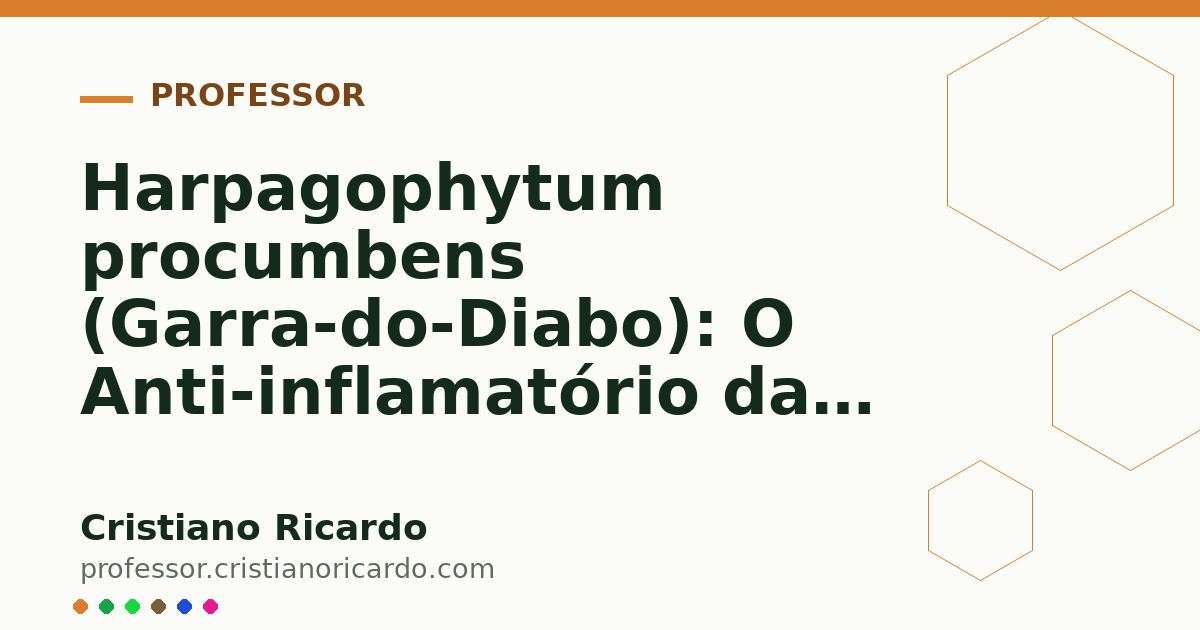 Card OG automático: Harpagophytum procumbens (Garra-do-Diabo): O Anti-inflamatório das Articulações (Aprofundamento 7)