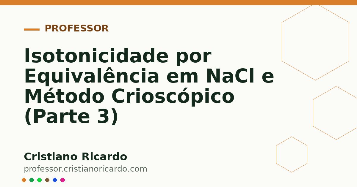 Card OG automático: Isotonicidade por Equivalência em NaCl e Método Crioscópico (Parte 3)