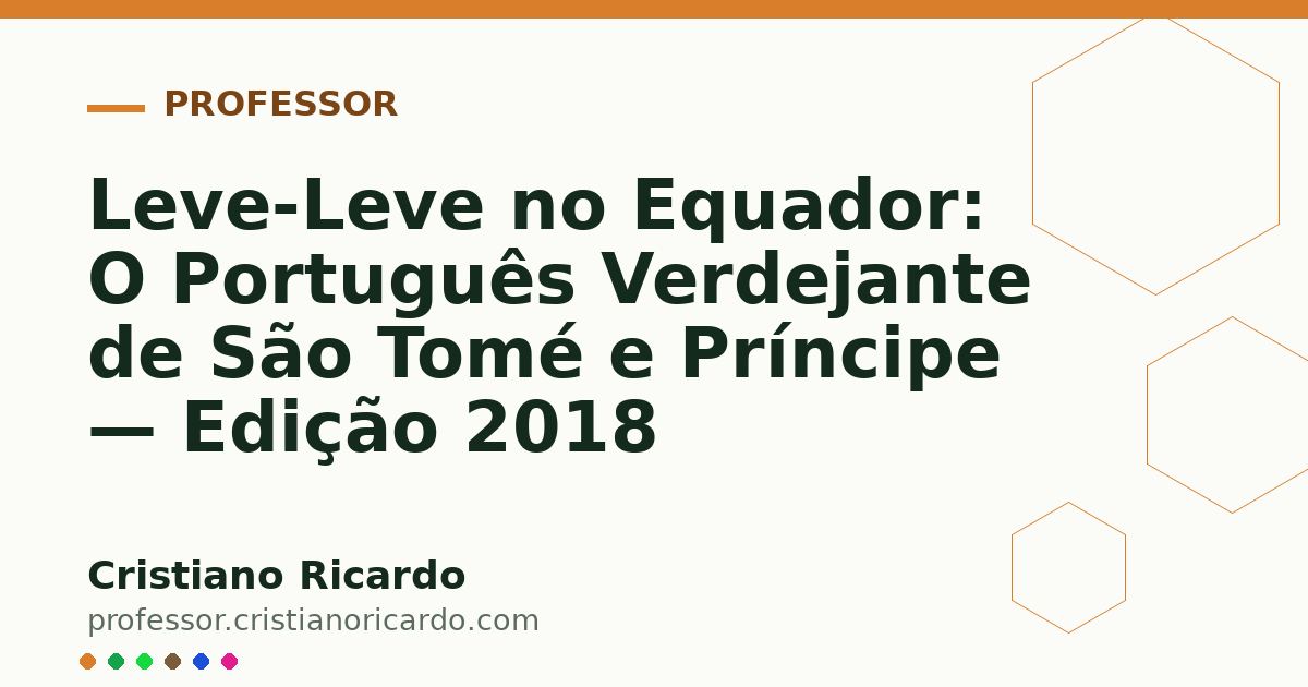 Card OG automático: Leve-Leve no Equador: O Português Verdejante de São Tomé e Príncipe — Edição 2018