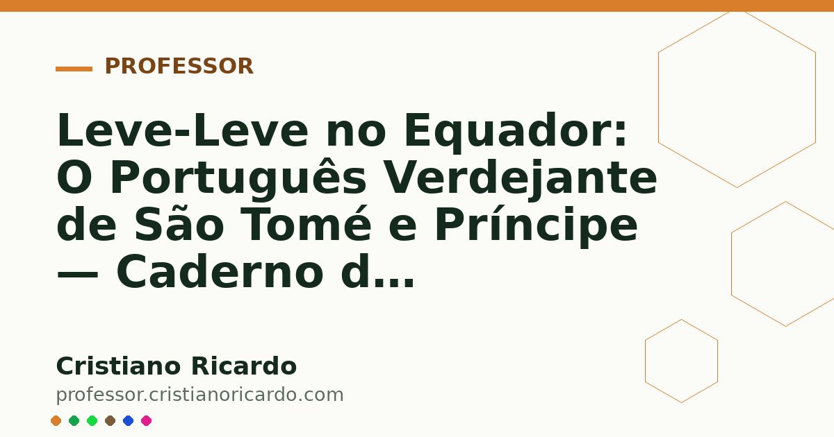 Card OG automático: Leve-Leve no Equador: O Português Verdejante de São Tomé e Príncipe — Caderno de Gramática (2021)
