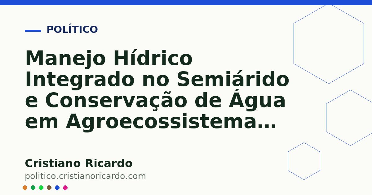 Card OG automático: Manejo Hídrico Integrado no Semiárido e Conservação de Água em Agroecossistemas (Tratado de Agroecologia &amp; Agricultura Familiar 2025)