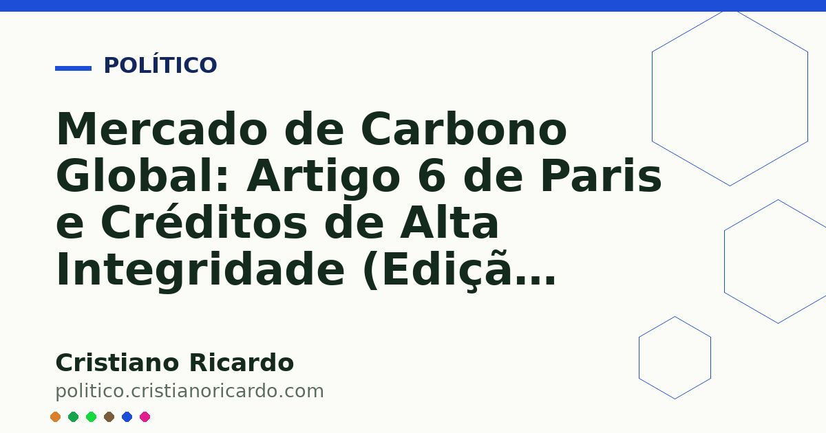 Card OG automático: Mercado de Carbono Global: Artigo 6 de Paris e Créditos de Alta Integridade (Edição 2014)
