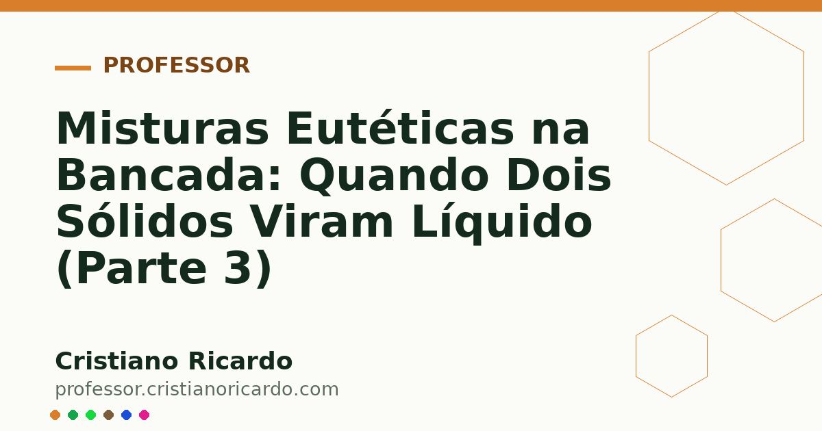 Card OG automático: Misturas Eutéticas na Bancada: Quando Dois Sólidos Viram Líquido (Parte 3)