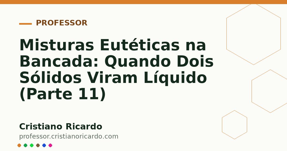 Card OG automático: Misturas Eutéticas na Bancada: Quando Dois Sólidos Viram Líquido (Parte 11)