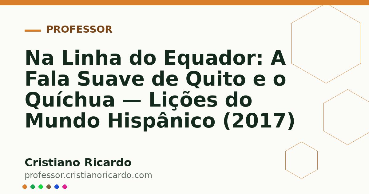 Card OG automático: Na Linha do Equador: A Fala Suave de Quito e o Quíchua — Lições do Mundo Hispânico (2017)
