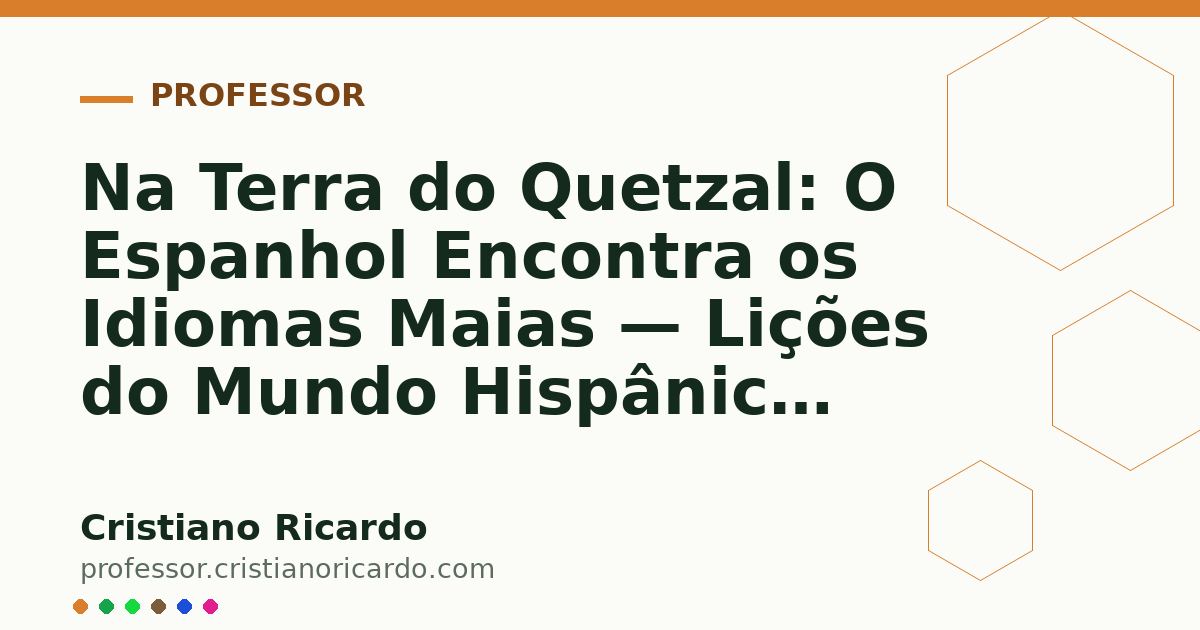 Card OG automático: Na Terra do Quetzal: O Espanhol Encontra os Idiomas Maias — Lições do Mundo Hispânico (2017)
