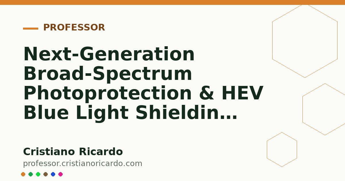 Card OG automático: Next-Generation Broad-Spectrum Photoprotection & HEV Blue Light Shielding (Engineering Review 2010)