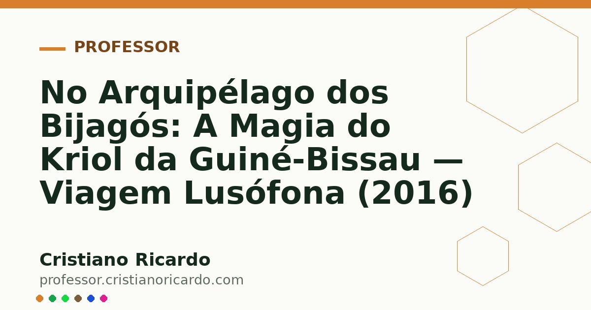 Card OG automático: No Arquipélago dos Bijagós: A Magia do Kriol da Guiné-Bissau — Viagem Lusófona (2016)