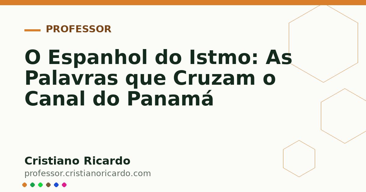 Card OG automático: O Espanhol do Istmo: As Palavras que Cruzam o Canal do Panamá