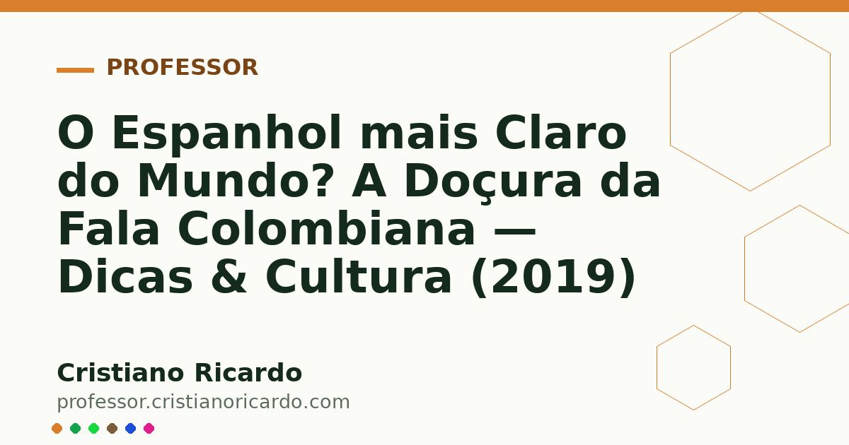 Card OG automático: O Espanhol mais Claro do Mundo? A Doçura da Fala Colombiana — Dicas & Cultura (2019)