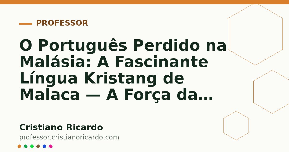 Card OG automático: O Português Perdido na Malásia: A Fascinante Língua Kristang de Malaca — A Força das Palavras (2017)