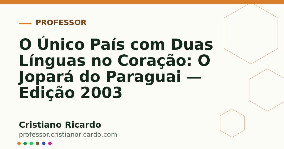 Card OG automático: O Único País com Duas Línguas no Coração: O Jopará do Paraguai — Edição 2003
