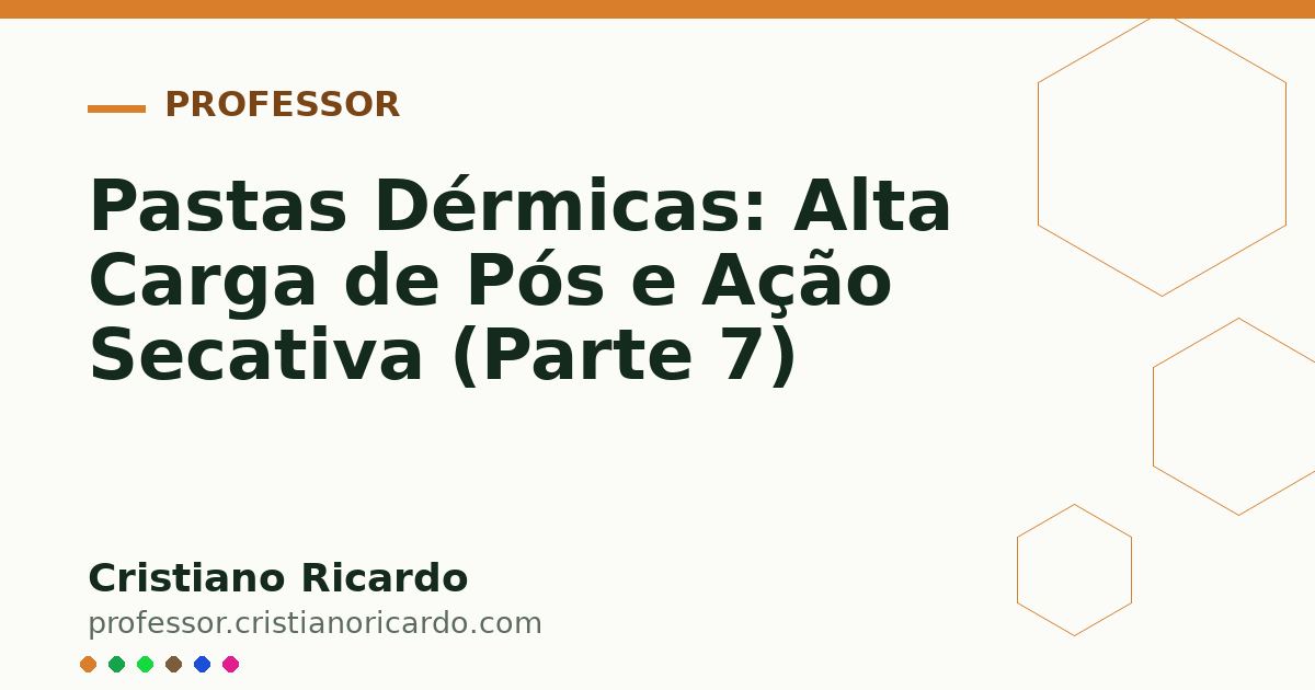 Card OG automático: Pastas Dérmicas: Alta Carga de Pós e Ação Secativa (Parte 7)