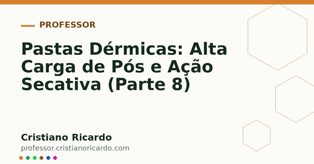 Card OG automático: Pastas Dérmicas: Alta Carga de Pós e Ação Secativa (Parte 8)