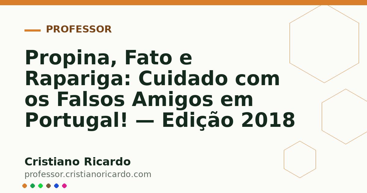 Card OG automático: Propina, Fato e Rapariga: Cuidado com os Falsos Amigos em Portugal! — Edição 2018