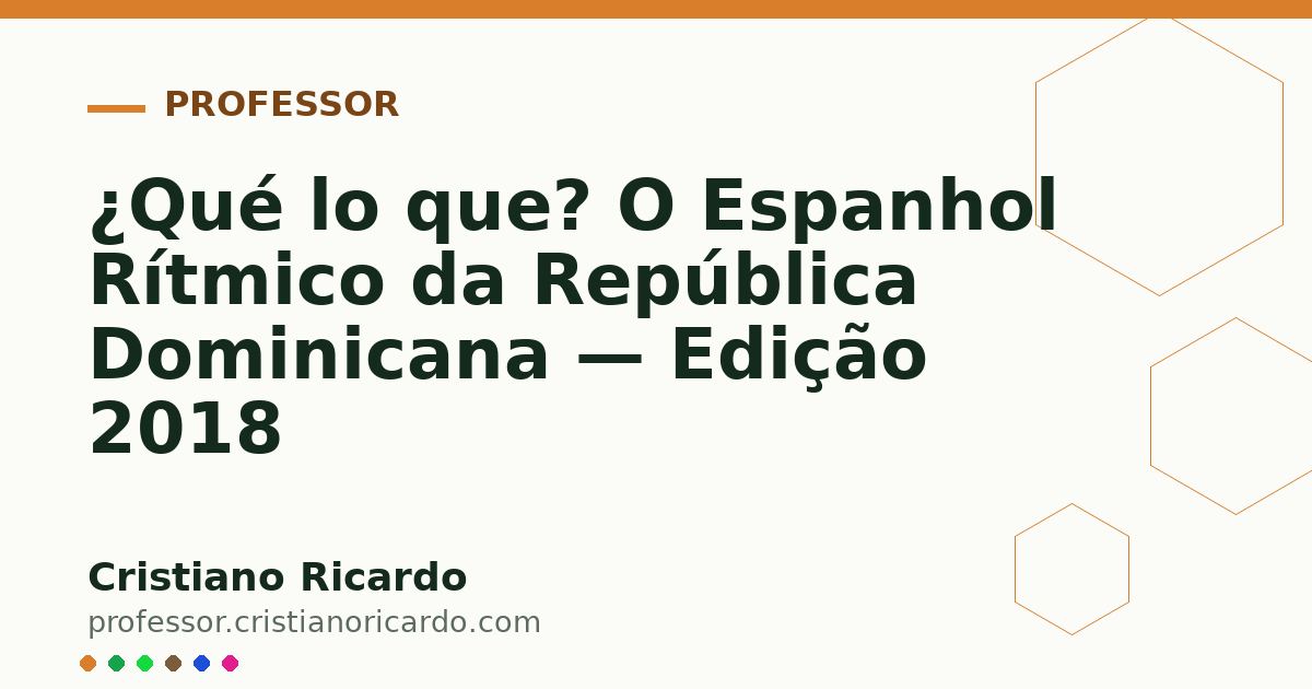Card OG automático: ¿Qué lo que? O Espanhol Rítmico da República Dominicana — Edição 2018