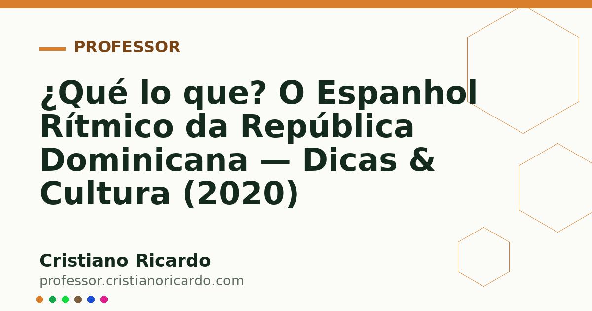 Card OG automático: ¿Qué lo que? O Espanhol Rítmico da República Dominicana — Dicas & Cultura (2020)