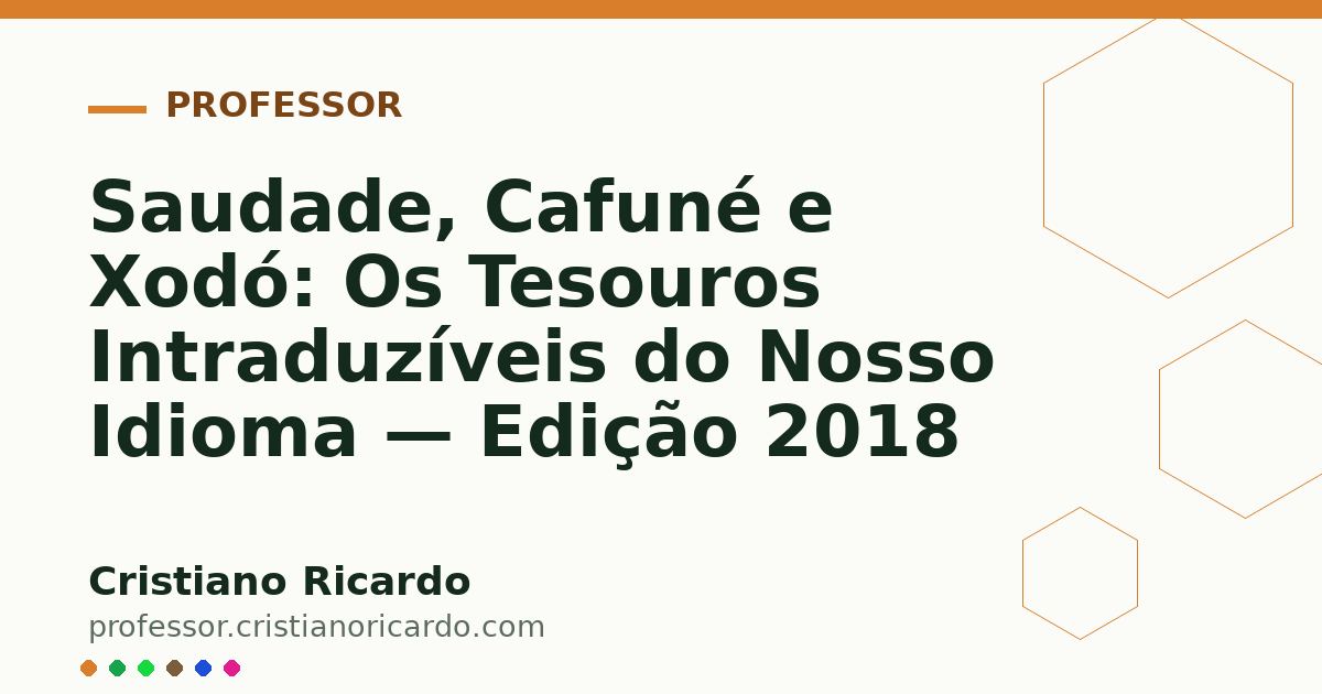 Card OG automático: Saudade, Cafuné e Xodó: Os Tesouros Intraduzíveis do Nosso Idioma — Edição 2018