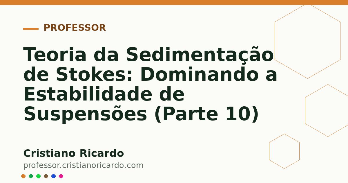 Card OG automático: Teoria da Sedimentação de Stokes: Dominando a Estabilidade de Suspensões (Parte 10)