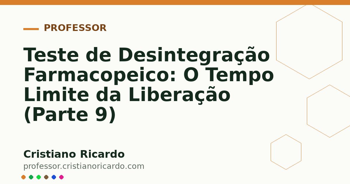 Card OG automático: Teste de Desintegração Farmacopeico: O Tempo Limite da Liberação (Parte 9)