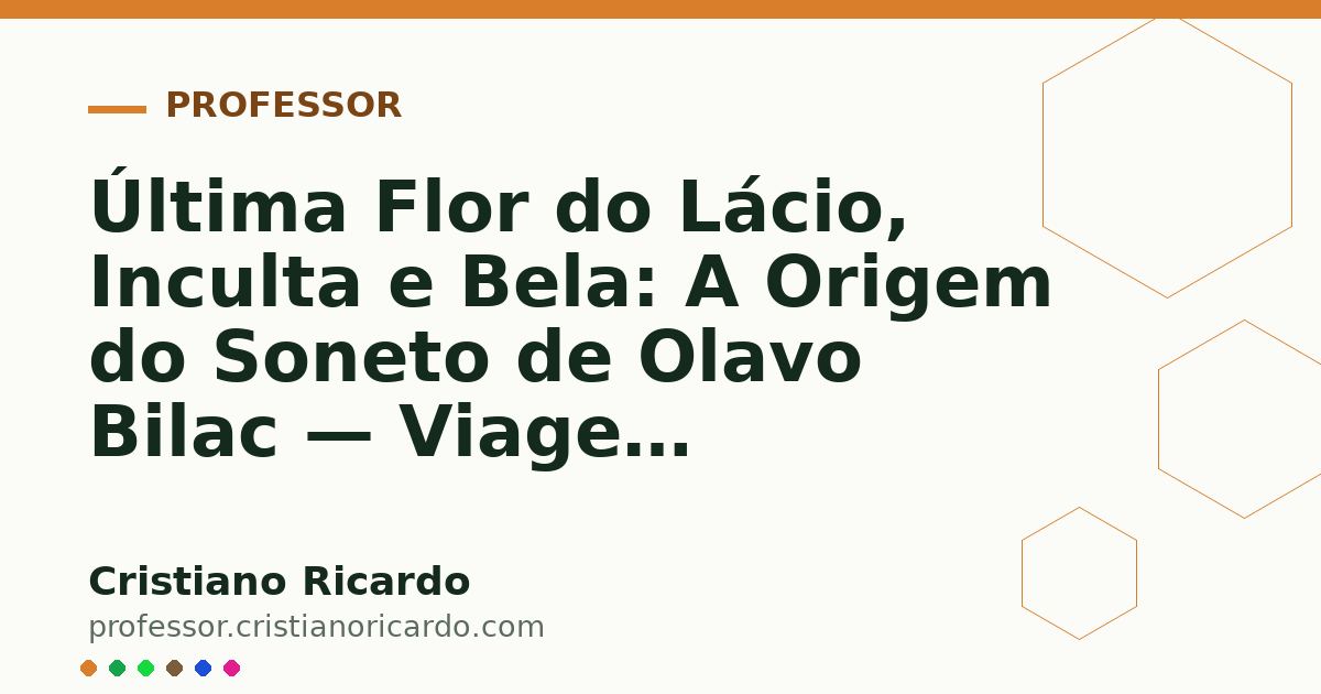 Card OG automático: Última Flor do Lácio, Inculta e Bela: A Origem do Soneto de Olavo Bilac — Viagem Lusófona (2016)