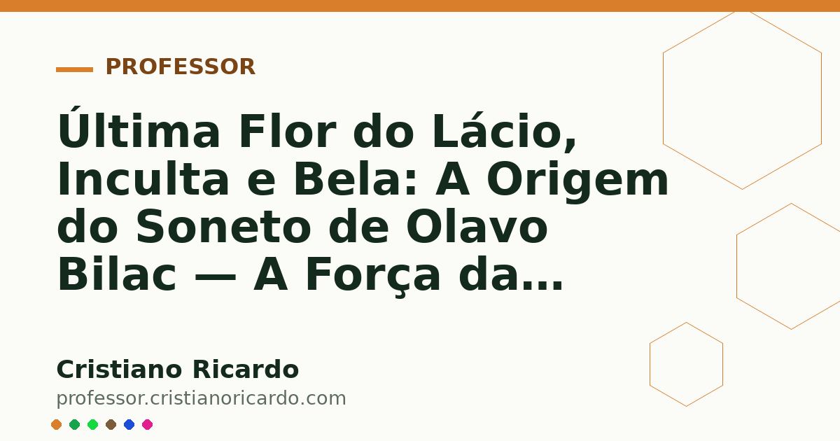 Card OG automático: Última Flor do Lácio, Inculta e Bela: A Origem do Soneto de Olavo Bilac — A Força das Palavras (2025)